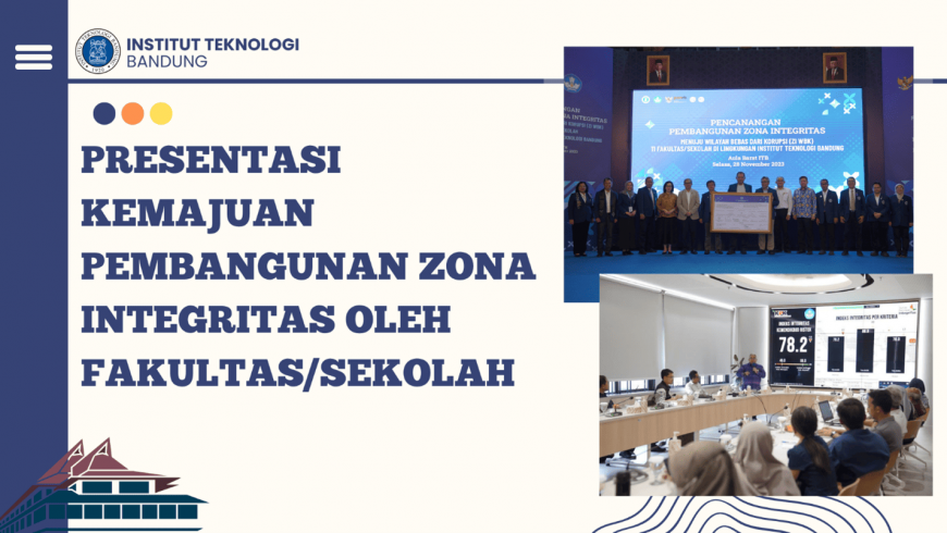 ITB Gelar Presentasi Kemajuan Pembangunan Zona Integritas yang dilakukan oleh Fakultas dan Sekolah